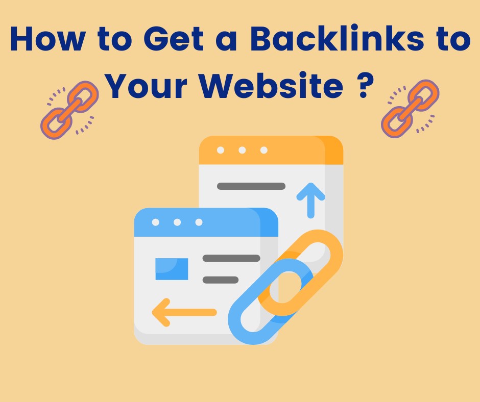 How to Get Backlinks to Your Website ?